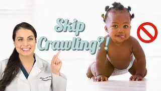 Is it ok to SKIP CRAWLING?! LEARN how to CRAWL for your BABY&rsquo;s BRAIN DEVELOPMENT| CDC MILESTONES
