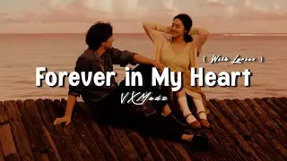 Forever in My Heart &ndash; Romantic Love Song (Lyrics Video)