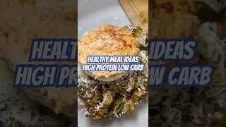 Healthy meal ideas &mdash;high protein, low carb ✨ #highprotein #lowcarb #healthymeals #healthymealideas