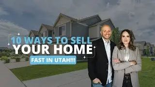 10 Unique Ways to Sell Your House Fast in Utah