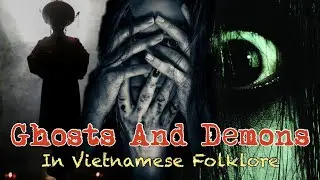 Ghost and Demons in Vietnamese Folklore