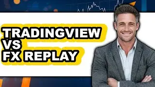 TradingView vs FX Replay - Which is Better?