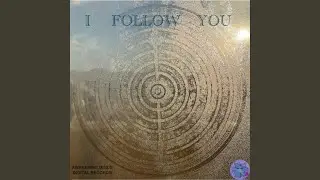 I follow you