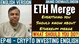 EP46 Crypto English | ETH MERGE | Everything you should know about Ethereum Merge & What to Do?