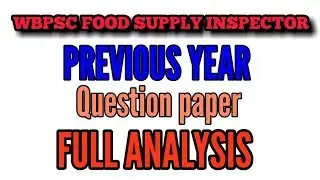 WBPSC FOOD SUB INSPECTOR PREVIOUS YEAR QUESTION SOLVE