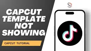 How to Fix The CapCut Template Not Showing In TikTok?