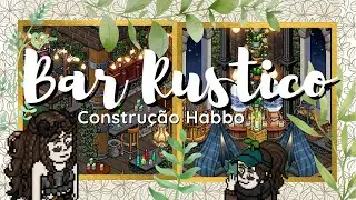 Bar R&uacute;stico / Rustic Bar - Constru&ccedil;&atilde;o Habbo