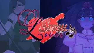 Serial Lover Demo- A Dating Sim That's also a Rhythm Game? Sign me Up!!