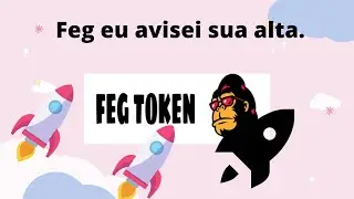 Feg Token #Feg explodiu e jaja corta um zero se o Biticoin ajudar.