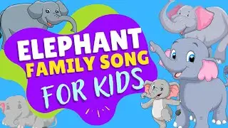 Elephant Family Song | Animal Song | Kiwi Kids Media for Kids