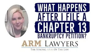 Chapter 13 Bankruptcy Law Firm - What Happens After I File a Chapter 13 Bankruptcy?