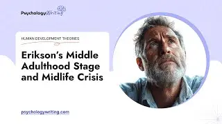 Erikson&rsquo;s Middle Adulthood Stage and Midlife Crisis - Essay Example