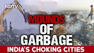 From Bengaluru To Delhi, India Is Choking With Mounds Of Garbage
