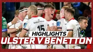 HIGHLIGHTS | Ulster Rugby v Benetton | United Rugby Championship Round 3