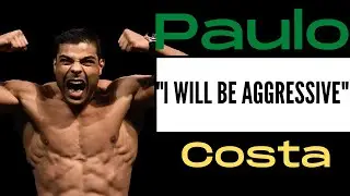 Paulo Costa Vows to Return to His Aggressive Fighting Style in December or January