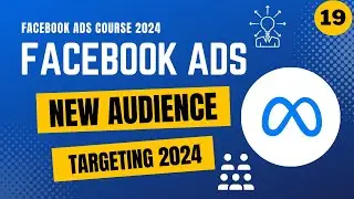 New Way to Run Facebook Ads 2024 | Facebook Ads Audience Targeting - Right Targeting Methods