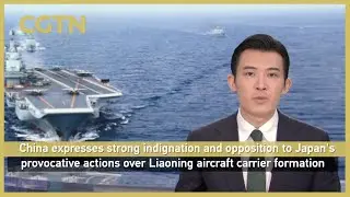 China expresses strong opposition to Japan over Liaoning drills