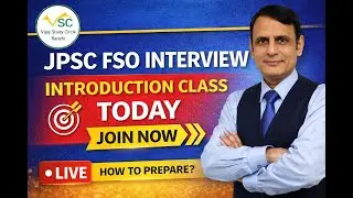 JPSC FSO Interview Preparation | Introduction & Guidance Class | Live Today