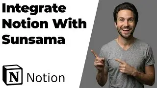 How To Integrate Notion With Sunsama (2026 Easy Guide)