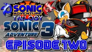 Sonic Adventure Trilogy: Sonic Adventure 3 - Shadow's Story