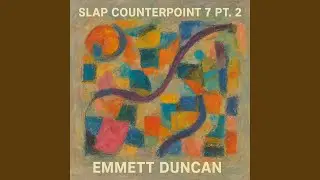 Slap Counterpoint, Pt. 2