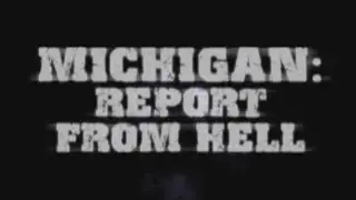 Michigan: Report From Hell | Aarcadee Cabinet