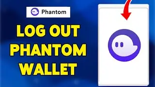 How To Log Out Of Phantom Wallet 2024 | Phantom Wallet App Sign Out Guide