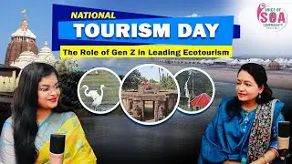 National Tourism Day | How Gen Z Is Shaping the Future of EcoTourism | SOA Radio