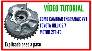 DISTRIBUCIÓN VVT-I TOYOTA HILUX 2.7 motor 2TR-FE ( como cambiar actuador de leva sin bajar el motor)