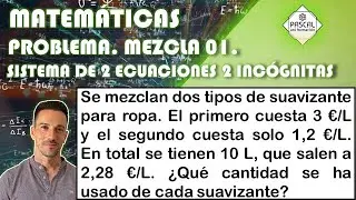 Matemáticas | Problema Sistema Ecuaciones Lineales de 2 Ecuaciones 2 Incógnitas | MEZCLA Suavizantes