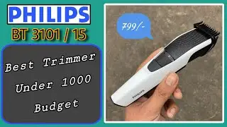 Philips BT3101 /15 Trimmer Review &bull;  Best Trimmer Under 1000