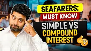 Before You Invest: Simple vs Compound Interest for Seafarers