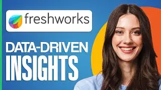 Freshworks Tutorial: Freshworks Data-Driven Insights For Improved Service (2026)