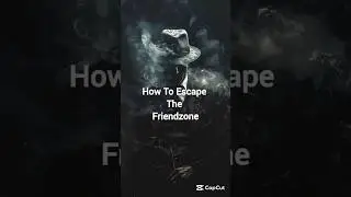 how to escape the friendzone #ytshorts #foryou #viralvideos #shorts #friendzone #motivation #trend