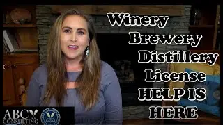 Winery, Brewery, Distillery License. Help is here!