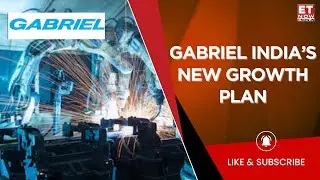 Gabriel India Unveils Restructuring Plan To Diversify Product Portfolio | Business News | ET Now