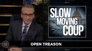New Rule: The Slow-Moving Coup | Real Time with Bill Maher (HBO)
