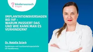 Implantationsversagen bei IVF - Warum passiert das und wie kann man es verhindern