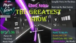 Ghost Notes: The Greatest Show | Panic! At The Disco Music Pack | S Rank