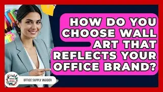 How Do You Choose Wall Art That Reflects Your Office Brand? - Office Supply Insider