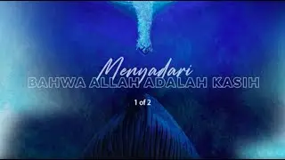 Yunus : Menyadari Bahwa Allah Adalah Kasih (1 of 2) (Official Khotbah Philip Mantofa)
