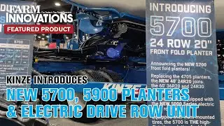 Kinze Introduces New 5700, 5900 Planters & Electric Drive Row Unit