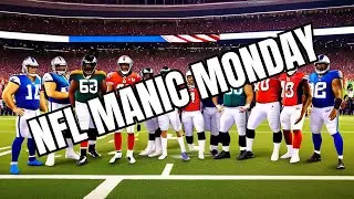 Manic Monday: NFL Free Agent Frenzy!