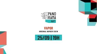 Panorama Raft 2021 | Vapor - Teaser
