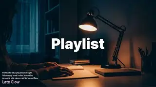 Playlist 깊이 집중하는 밤, 조용히 이어지는 Study Flow