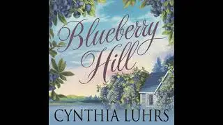 Blueberry Hill - Cynthia Luhrs