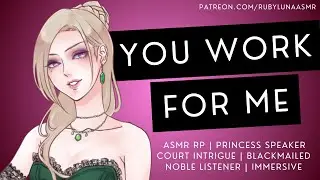Entangled With Your Scheming Princess [Fantasy RP] [ASMR] [Court Intrigue][Blackmail][Royal Speaker]