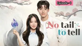 NO TAIL TO TEEL Episode -1 in Hindi dubbed 2026#kdrama # #moviereview #notailtotell #explained
