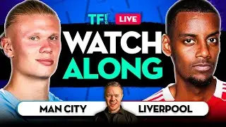 Man City vs Liverpool Watchalong with Mark GOLDBRIDGE