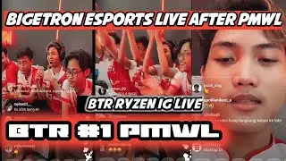 BTR LIVE AFTER PMWL | WORLD CHAMPIONS | BIGETRON ESPORTS |